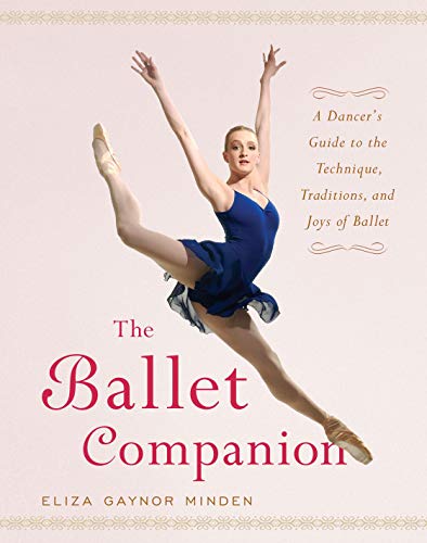 The Ballet Companion: Ballet Companion von Touchstone Books