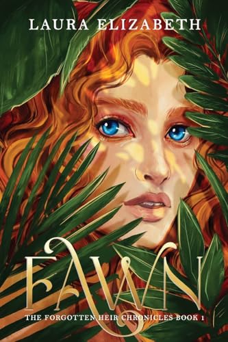 Fawn: The Forgotten Heir Chronicles Book 1 von Laura Elizabeth