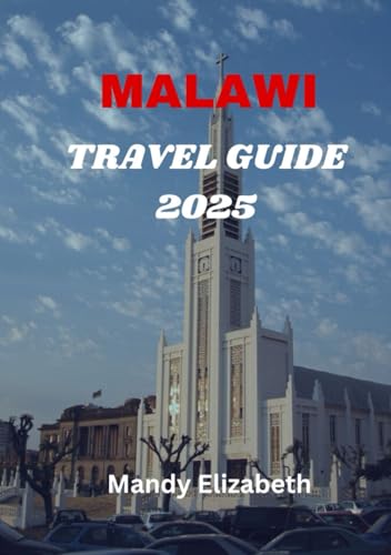 MALAWI TRAVEL GUIDE 2025 ( Standard Color ) von Independently published