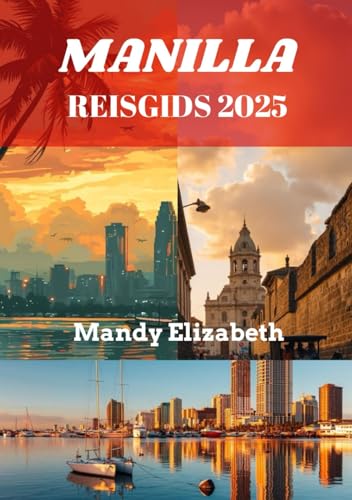 MANILLA REISGIDS 2025 ( standaard kleur ): "Ontdek het hart van de Filippijnen: onvergetelijke ervaringen wachten" von Independently published