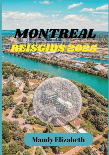 MONTREAL REISGIDS 2025 ( standaard kleur ): "Ontdek de charme, cultuur en keuken van de culturele hoofdstad van Canada." von Independently published