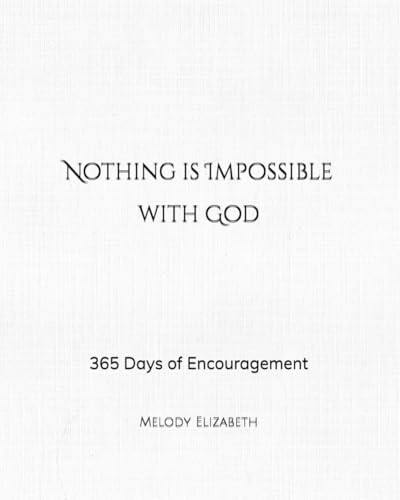 Nothing is Impossible with God: 365 Days of Encouragement von Independently published
