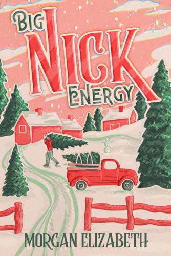 Big Nick Energy: A Single Mom Cowboy Christmas Romance (Season of Revenge Series)