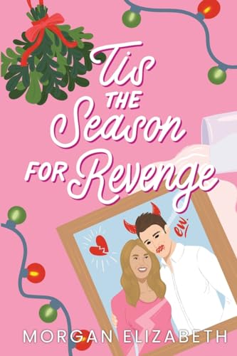 Tis the Season for Revenge Tis the Season for Revenge