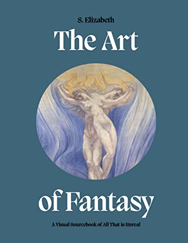 Art of Fantasy: A Visual Sourcebook of All That is Unreal (Art in the Margins) von Frances Lincoln