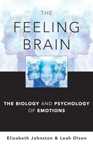 The Feeling Brain: The Biology and Psychology of Emotions von W. W. Norton & Company