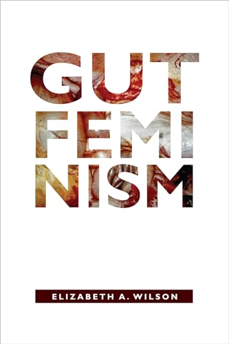 Gut Feminism (Next Wave: New Directions in Women's Studies)