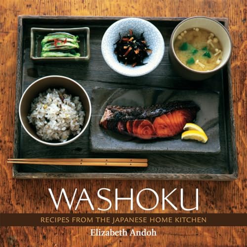 Washoku: Recipes from the Japanese Home Kitchen [A Cookbook] von Ten Speed Press