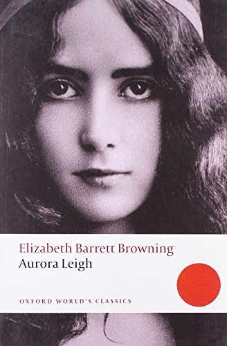 Aurora Leigh (Oxford World’s Classics) von Oxford University Press, USA