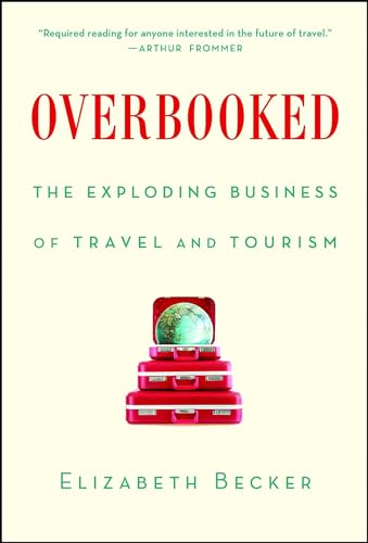 Overbooked: The Exploding Business of Travel and Tourism von Simon & Schuster