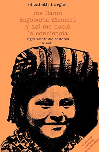 Me Llamo Rigoberta Menchu y As (Historia inmediata)
