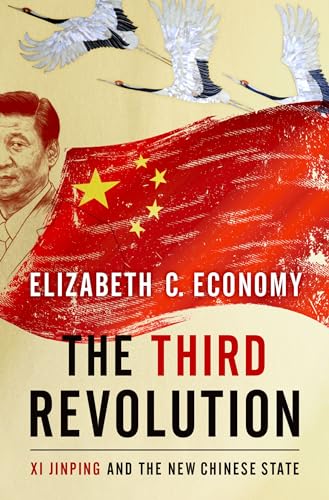 The Third Revolution: Xi Jinping and the New Chinese State von Oxford University Press, USA