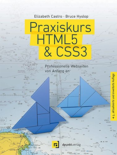 Praxiskurs HTML5 & CSS3: Professionelle Webseiten von Anfang an von Dpunkt.Verlag GmbH