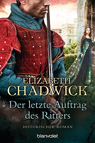Der letzte Auftrag des Ritters: Historischer Roman von Blanvalet