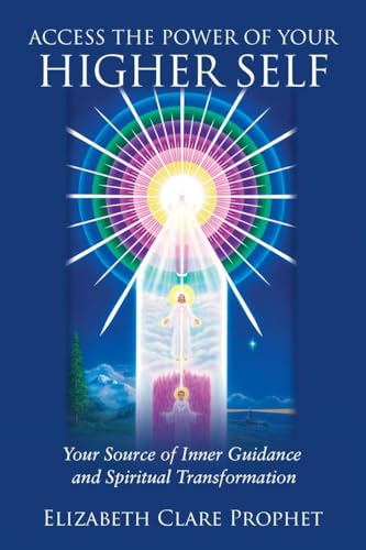 Access the Power of Your Higher Self: Your Source of Inner Guidance and Spiritual Transformation (Pocket Guides to Practical Spirituality)
