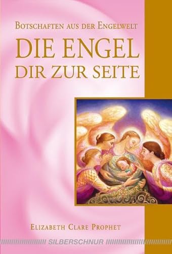 Die Engel dir zur Seite: Botschaften aus der Engelwelt von Silberschnur Verlag Die G