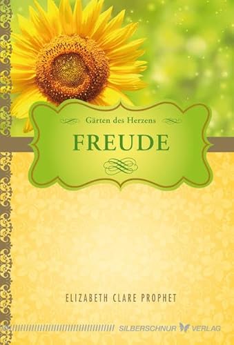 Freude - Gärten des Herzens