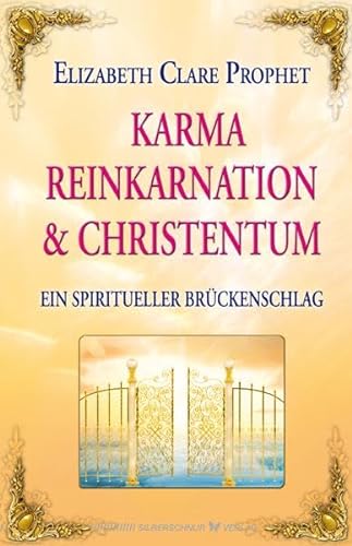 Karma, Reinkarnation und Christentum. Ein spiritueller Brückenschlag