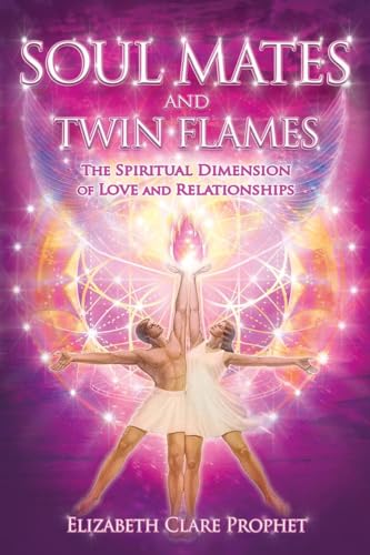 Soul Mates & Twin Flames: The Spiritual Dimension of Love & Relationships (Pocket Guide to Practical Spirituality)