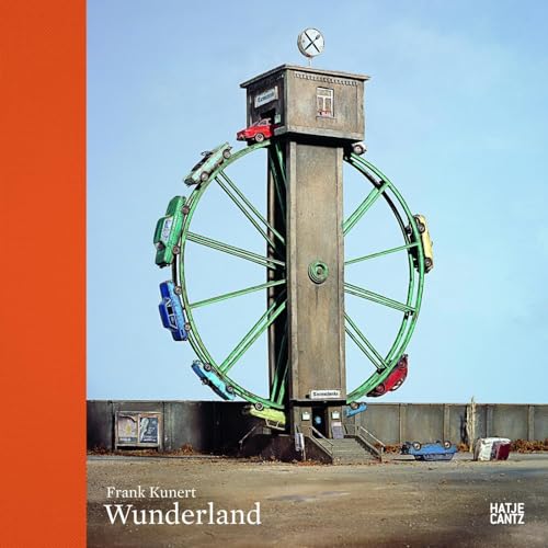 Frank Kunert: Wunderland (Fotografie) von Hatje Cantz Verlag GmbH