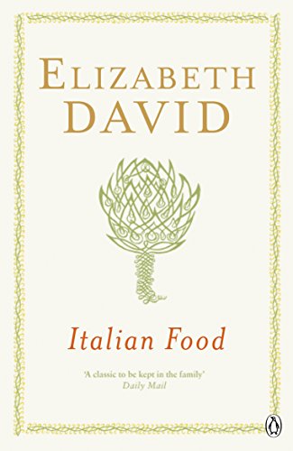 Italian Food: Elizabeth David von Brand: Penguin Books Limited UK