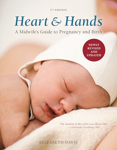 Heart and Hands, Fifth Edition [2019]: A Midwife's Guide to Pregnancy and Birth von Ten Speed Press
