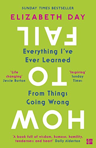 How to Fail: Everything I’ve Ever Learned From Things Going Wrong von HarperCollins