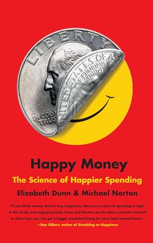 Happy Money: The Science of Happier Spending von Simon & Schuster