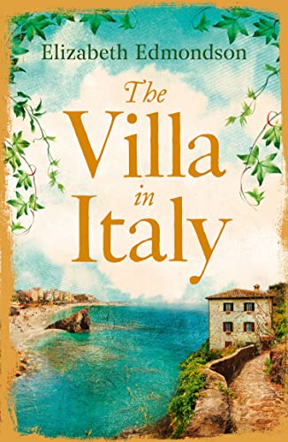 The Villa in Italy: Lose Yourself This Summer in This Absorbing, Page-Turning Mystery: Escape to the Italian sun with this captivating, page-turning mystery von HarperCollins