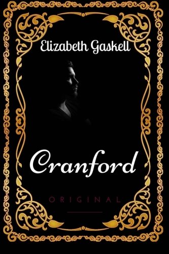 Cranford: By Elizabeth Gaskell & Illustrated