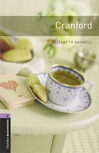 Oxford Bookworms Library: 9. Schuljahr, Stufe 2 - Cranford: Reader: Level 4: 1400-Word Vocabulary von Oxford University Press