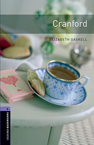 Oxford Bookworms Library: 9. Schuljahr, Stufe 2 - Cranford: Reader: Level 4: 1400-Word Vocabulary