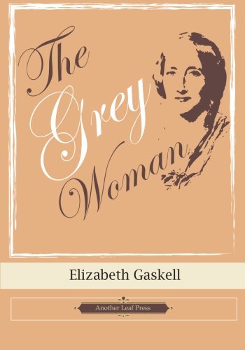 The Grey Woman (Another Leaf Press) von CreateSpace Independent Publishing Platform