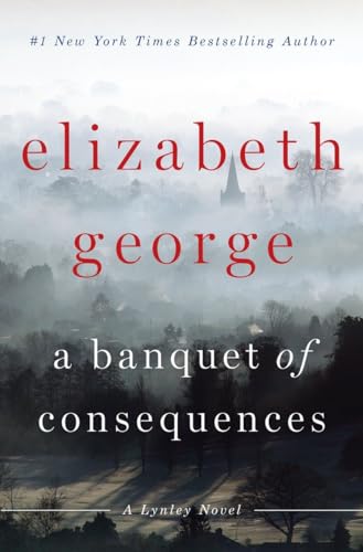 A Banquet of Consequences: A Lynley Novel