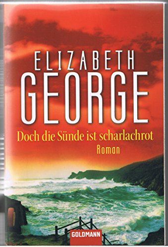 Doch die Sünde ist scharlachrot: Ein Inspector-Lynley-Roman 15