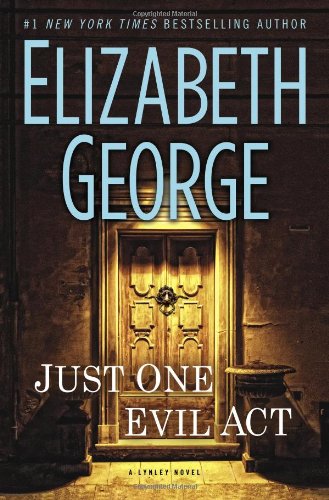 Just One Evil Act: A Lynley Novel (Inspector Lynley)