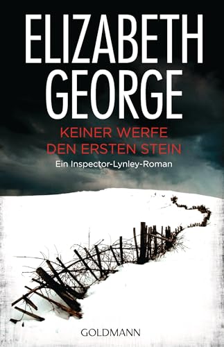 Keiner werfe den ersten Stein: Ein Inspector-Lynley-Roman 3