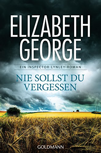 Nie sollst du vergessen: Roman (Ein Inspector-Lynley-Roman, Band 11) von Goldmann