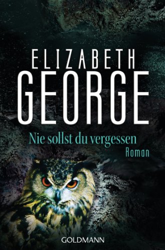 Nie sollst du vergessen: Roman (Ein Inspector-Lynley-Roman, Band 11)
