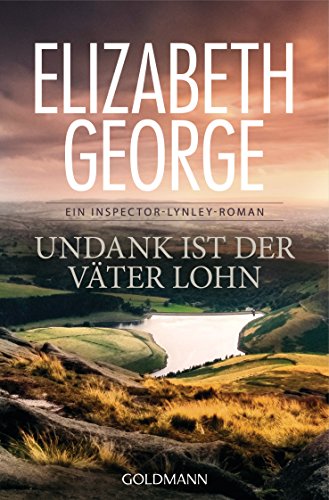 Undank ist der Väter Lohn: Roman (Ein Inspector-Lynley-Roman, Band 10) von Goldmann