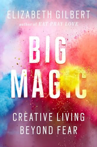 Big Magic: Creative Living Beyond Fear von Riverhead Books
