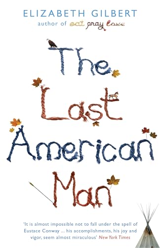 The Last American Man: National Book Award Finalist and New York Times Notable Book of the Year The Last American Man: National Book Award Finalist and New York Times Notable Book of the Year