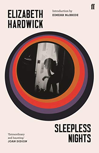 Sleepless Nights: Elizabeth Hardwick von Faber & Faber