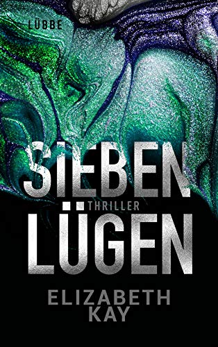 Sieben Lügen: Psychothriller