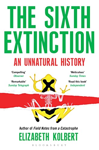 The Sixth Extinction: An Unnatural History von Bloomsbury UK