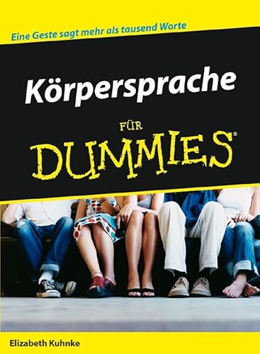 Körpersprache für Dummies: Eine Geste sagt mehr als tausend Worte