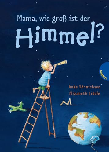 Mama, wie groß ist der Himmel? von Gabriel Verlag