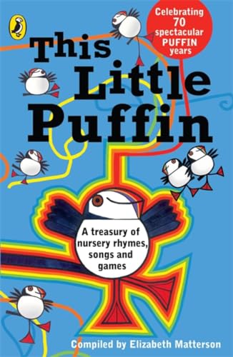 This Little Puffin...: A treasury of nursery rhymes, songs and games