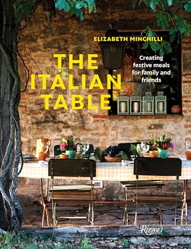 The Italian Table: Creating festive meals for family and friends von Rizzoli