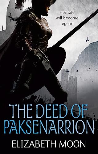 The Deed Of Paksenarrion: The Deed of Paksenarrion omnibus: Thi edition includes: Sheepfarmers Daughter; Divided Allegiance; Oath of Gold von Orbit